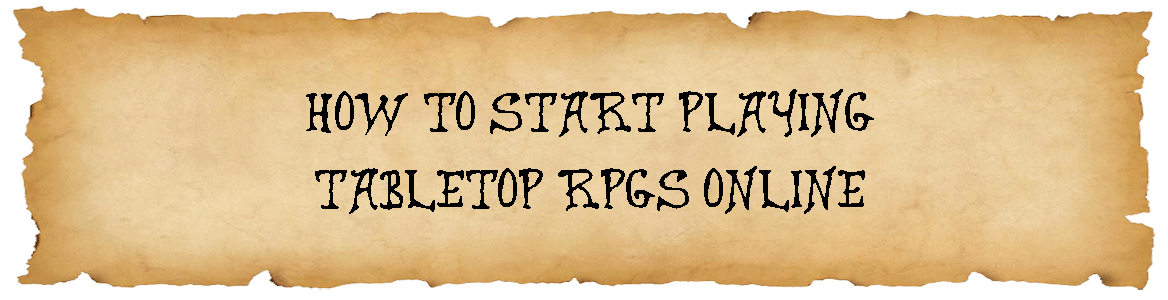 How to Start Playing Tabletop RPGs Online