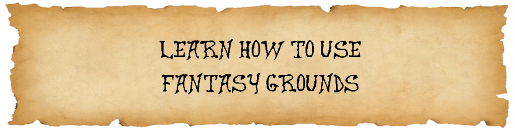 Learn How to Use Fantasy Grounds