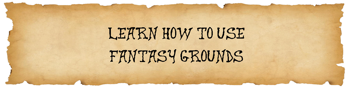 Learn How to Use Fantasy Grounds