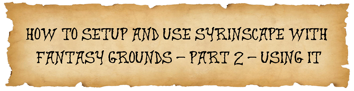 How to Setup and Use Syrinscape with Fantasy Grounds - Part 2 - Using It