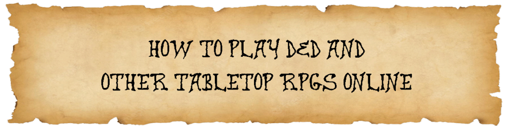how-to-play-d-d-and-other-tabletop-rpgs-online-the-virtual-dm