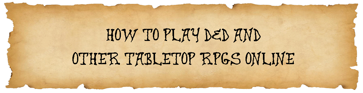 How to Play D&D and Other Tabletop RPGs Online